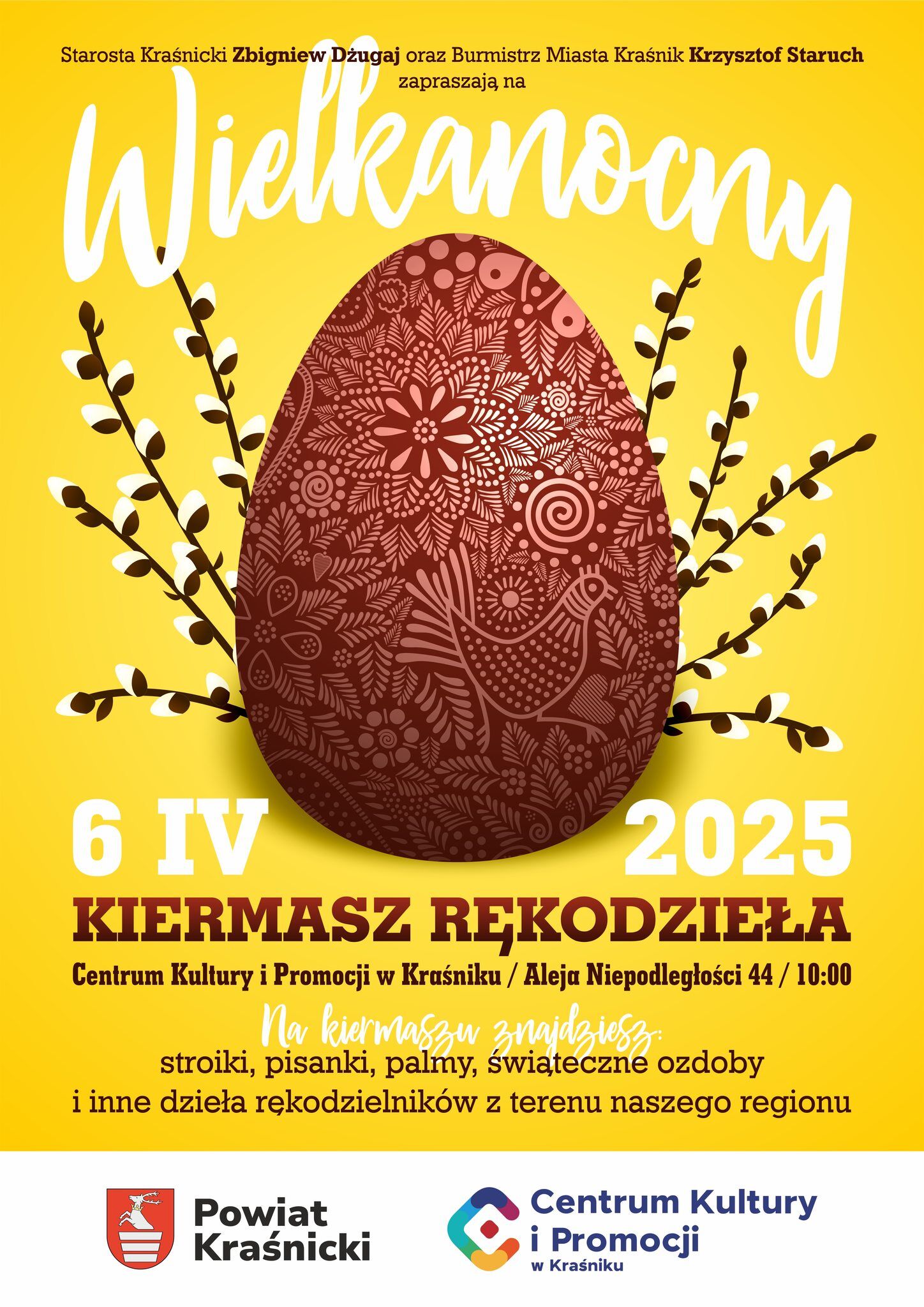 Plakat informujący o Wielkanocnym Kiermaszu Rękodzieła 6 kwietnia 2025 roku w Centrum Kultury i Promocji w Kraśniku. Centralnie widoczna duża pisanka z wzorem, kolorystyka żółta i czerwona, oraz loga organizatorów.