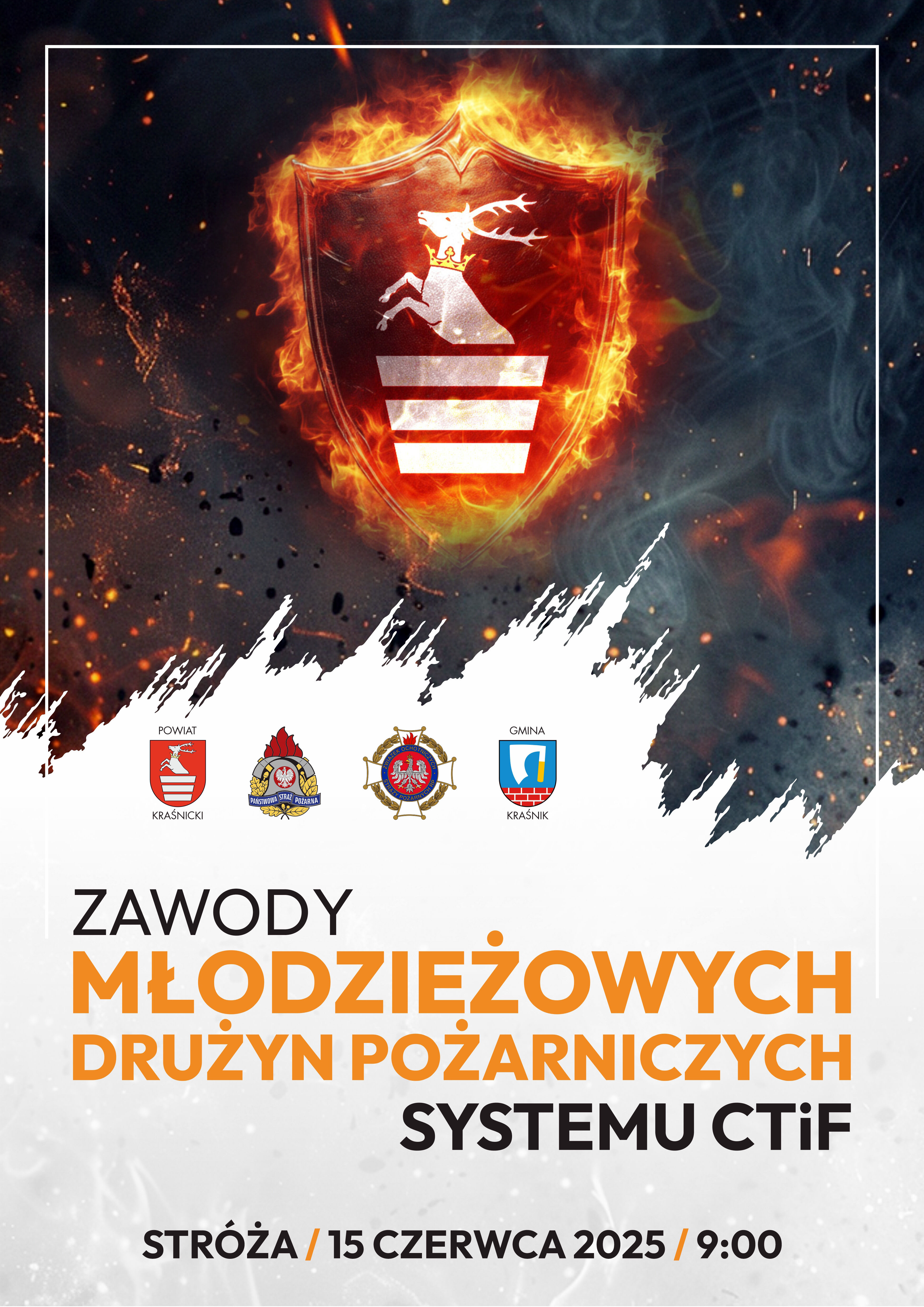 Plakat promujący zawody młodzieżowych drużyn pożarniczych CTIF w Stróży. Na środku płonący herb. Na dole data wydarzenia: 15 czerwca 2025, godzina 9:00, Stróża.
