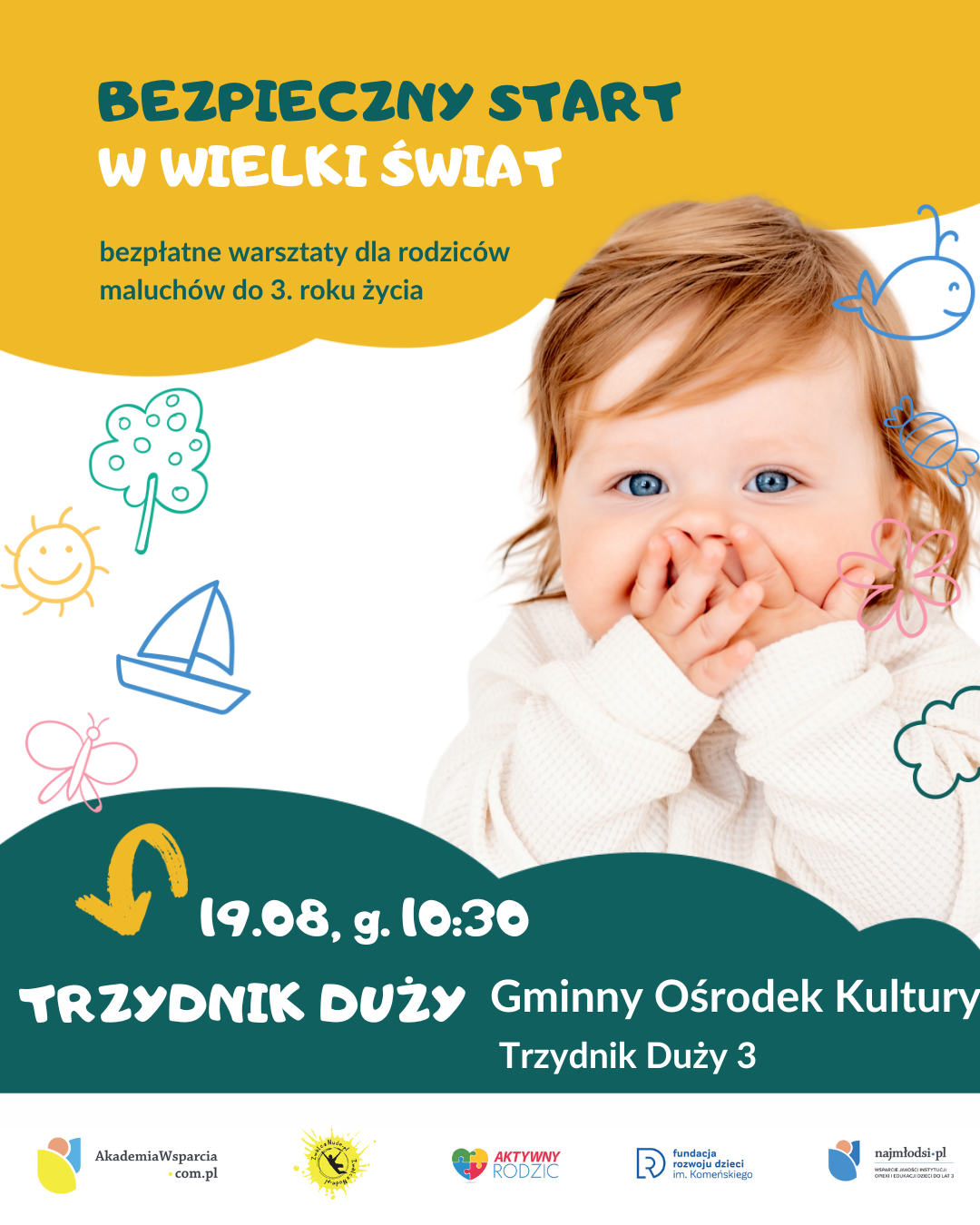 Plakat promujący warsztaty dla rodziców małych dzieci. Dziecko w jasnym ubranku zasłania usta rękami. Na górze napis "Bezpieczny start w wielki świat". Na dole informacje o terminie i miejscu. Kolorowe grafiki i loga.
