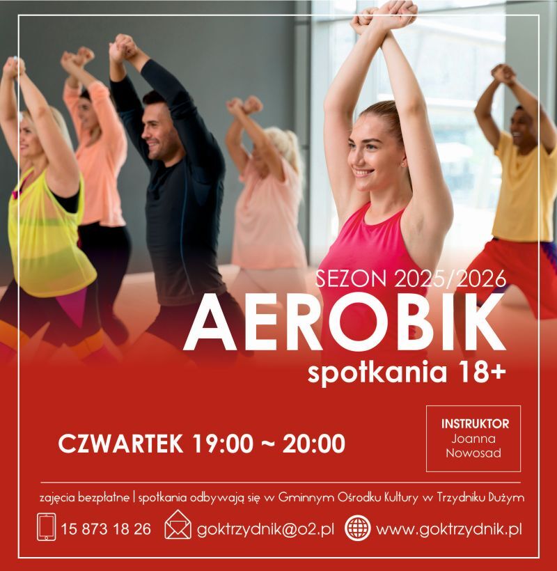 Na plakacie widzimy grupę osób ćwiczących aerobik. Uśmiechnięta kobieta w różowej koszulce jest na pierwszym planie. Informacje o zajęciach: czwartek, godzina 19:00-20:00. Instruktorka: Joanna Nowosad.