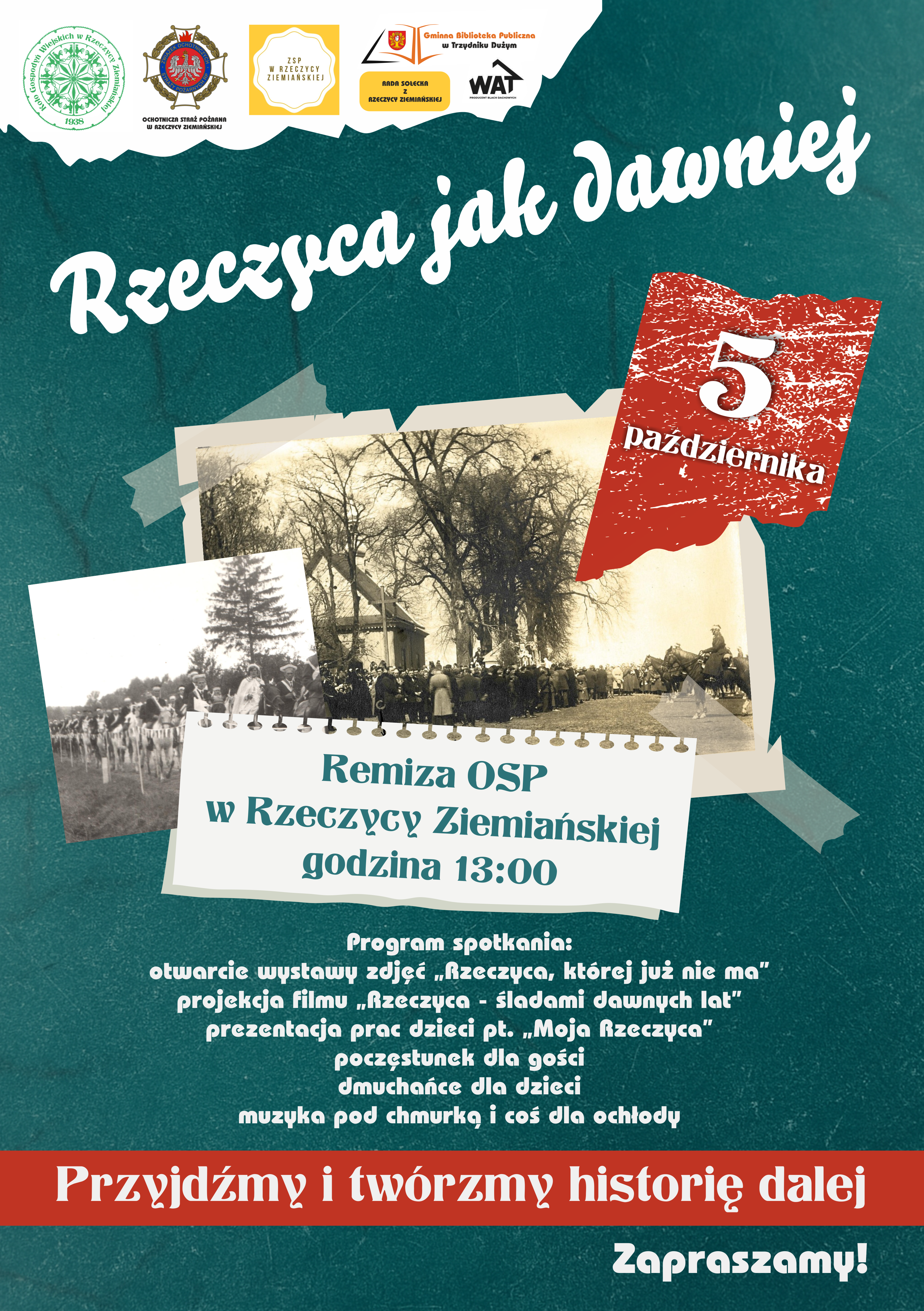 Plakat wydarzenia "Rzeczyca jak dawniej" 5 października w Rzeczycy Ziemiańskiej. Program obejmuje wystawę zdjęć, projekcję filmu, konkurs plastyczny dla dzieci i muzykę z ochotą.