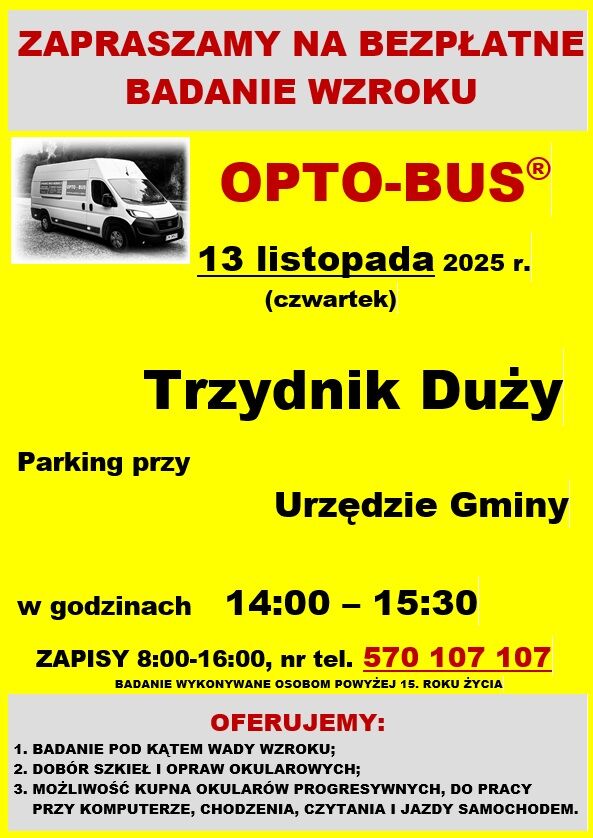 Zaproszenie na bezpłatne badanie wzroku w Trzydniku Dużym 13 listopada 2025 r. między 14:00 a 15:30. Miejsce: parking przy Urzędzie Gminy. Dla osób powyżej 15 lat. Telefon do zapisów: 570 107 107.