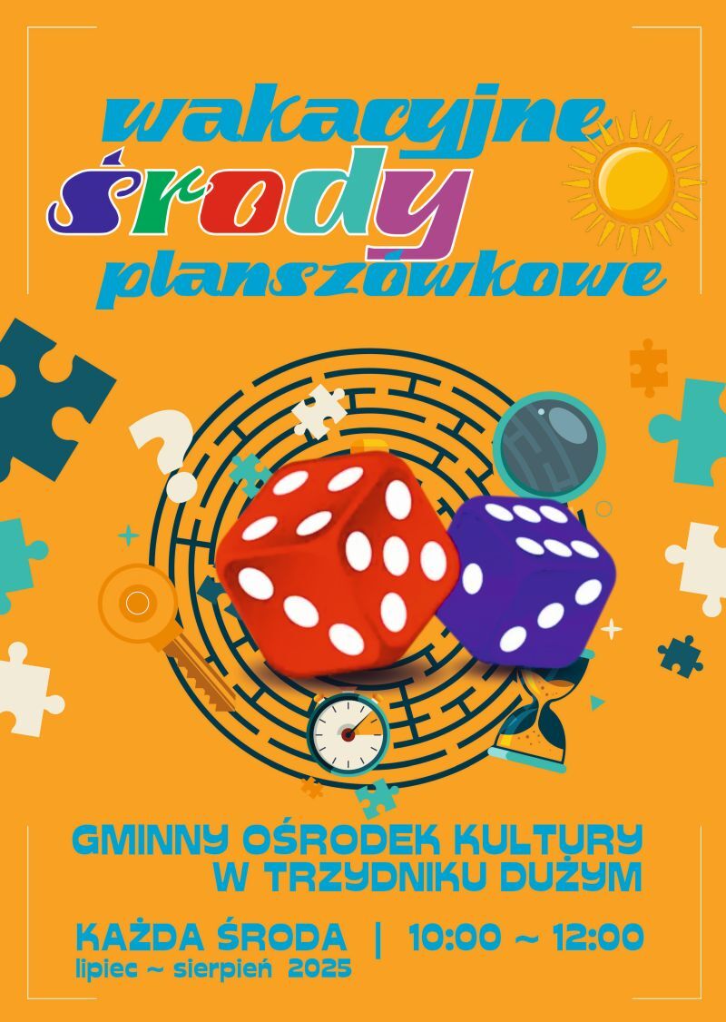 Plakat promujący "Wakacyjne środy planszówkowe" w GOK Trzydnik Duży. Kolorowe kostki, puzzle i zegar na pomarańczowym tle. Zaproszenie na wydarzenie co środę od 10:00 do 12:00, lipiec-sierpień 2025.