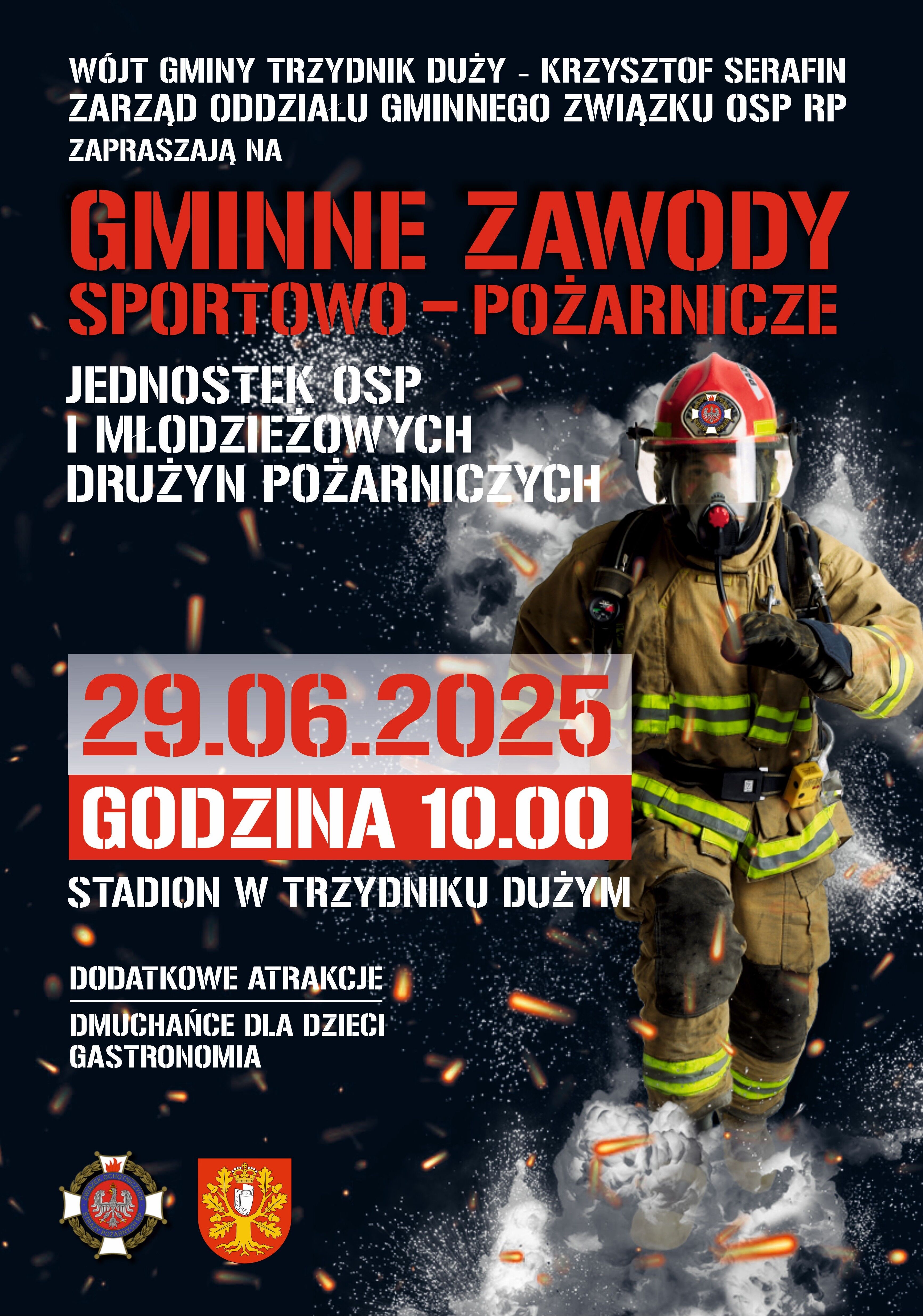 Plakat promujący Gminne Zawody Sportowo-Pożarnicze, odbywające się 29 czerwca 2025 o godzinie 10:00 na stadionie w Trzydniku Dużym. Widoczny strażak w akcji, dym i ogień. Dodatkowe atrakcje: dmuchańce, gastronomia.