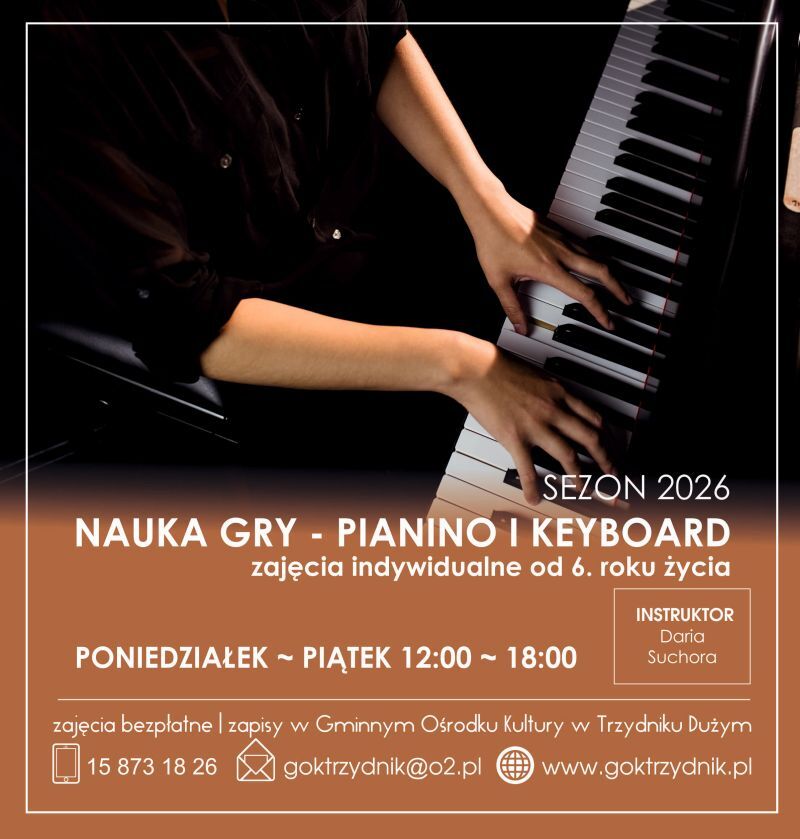 Osoba gra na pianinie, naciskając klawisze. Na dole znajdują się informacje o zajęciach z pianina w GOK Trzydnik, odbywających się od poniedziałku do piątku w godzinach 12:00-18:00.