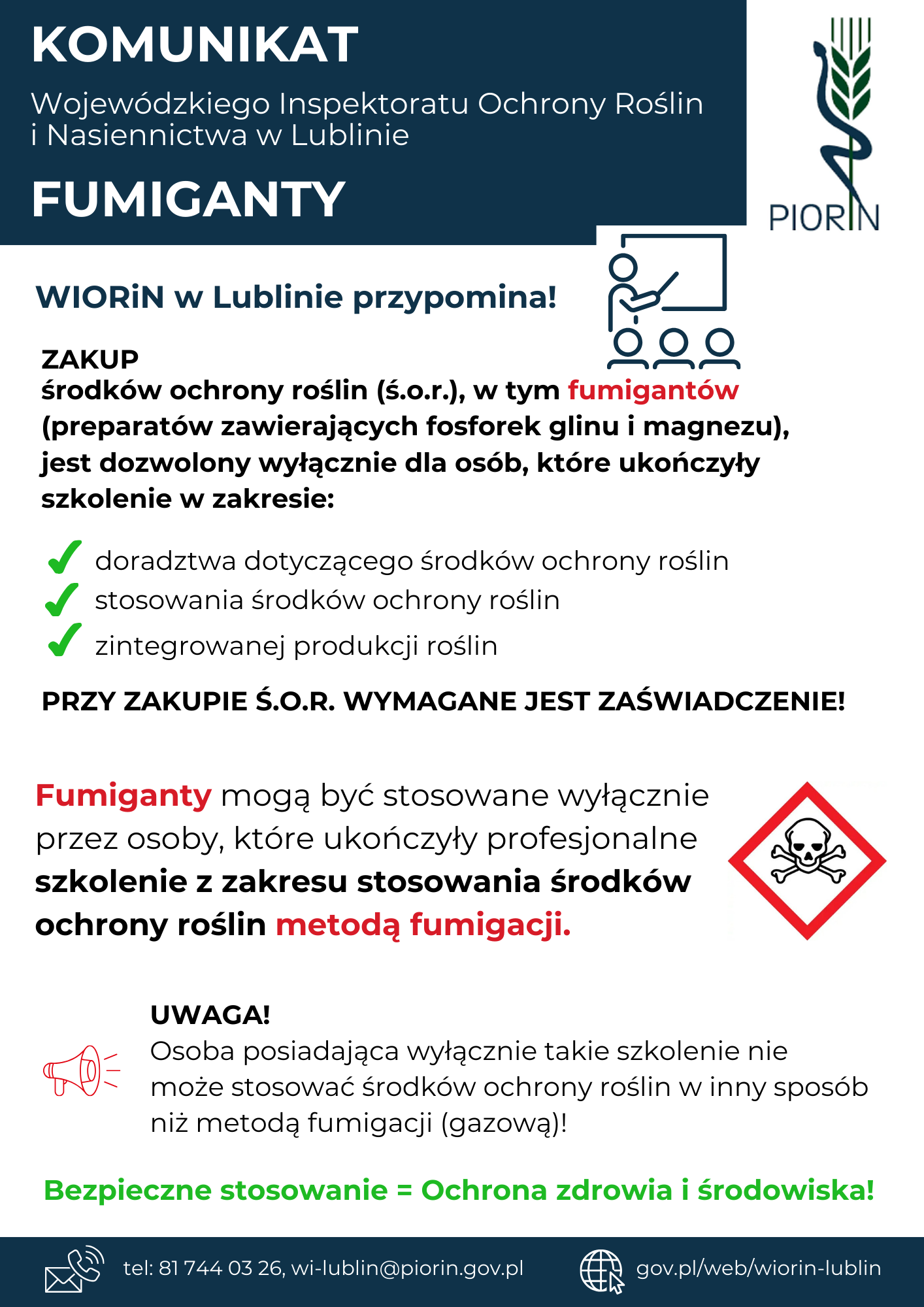 Komunikat Inspektoratu Ochrony Roślin w Lublinie o szkoleniach z użycia fumigantów. Przypomina o obowiązku posiadania zaświadczeń na zakup i stosowanie środków ochrony roślin. Zawiera znaki ostrzegawcze i dane kontaktowe.
