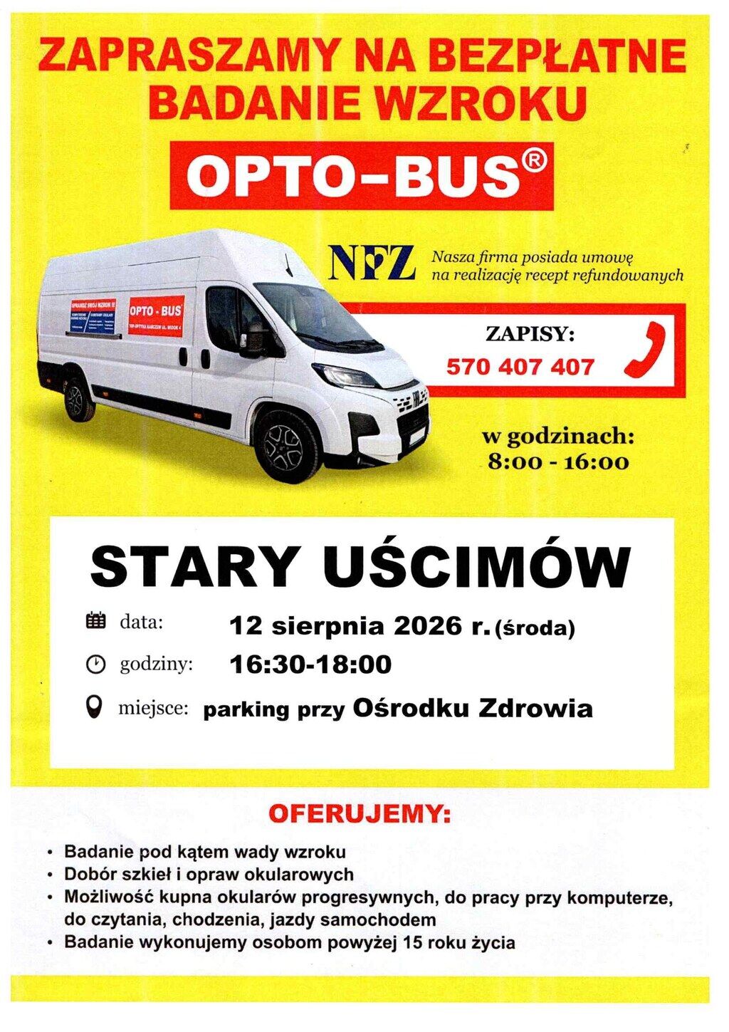 Ż&oacute;łty plakat OPTO-BUS: bezpłatne badanie wzroku. Stary Uścim&oacute;w, 12 sierpnia 2026 (środa), godz. 16:30-18:00, parking przy Ośrodku Zdrowia. Zapisy tel. 570 407 407 (8:00-16:00). Firma z umową NFZ. Badanie os&oacute;b powyżej 15 roku życia, dob&oacute;r szkieł i opraw.