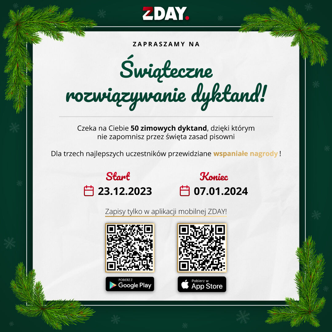 Obraz przedstawia plakat reklamujący "Świąteczne rozwiązując dyktando!" z informacją o 50 wyzwaniach i atrakcyjnych nagrodach. Daty rejestracji: od 23.12.2023 do 07.01.2024. Na dole są kody QR do Google Play i App Store.
