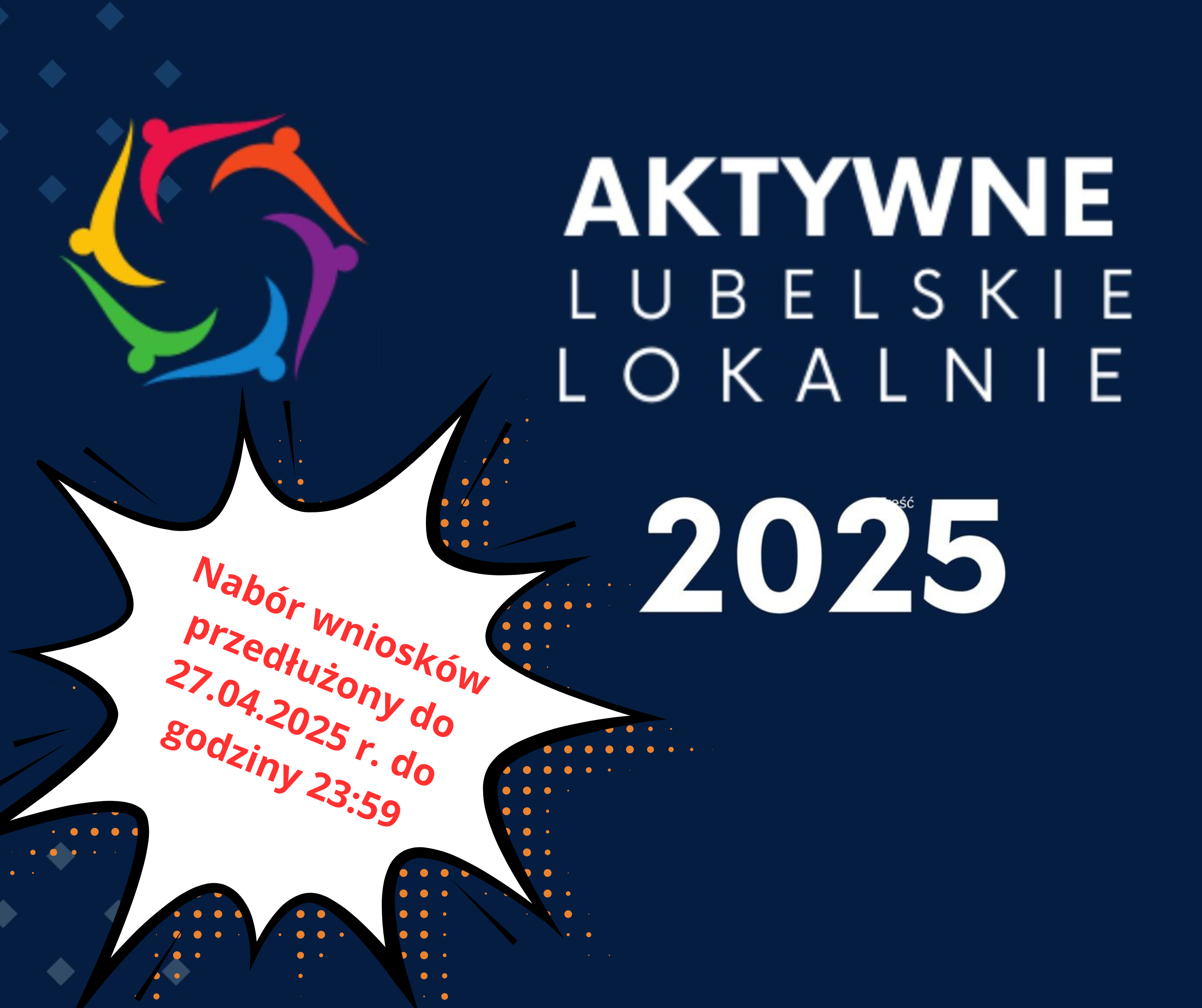 Grafika informacyjna o programie "Aktywne Lubelskie Lokalne 2025". Pojawia się logo programu, a na dole widnieje komunikat o przedłużeniu naboru wniosków do 27.04.2025 r. do godziny 23:59.
