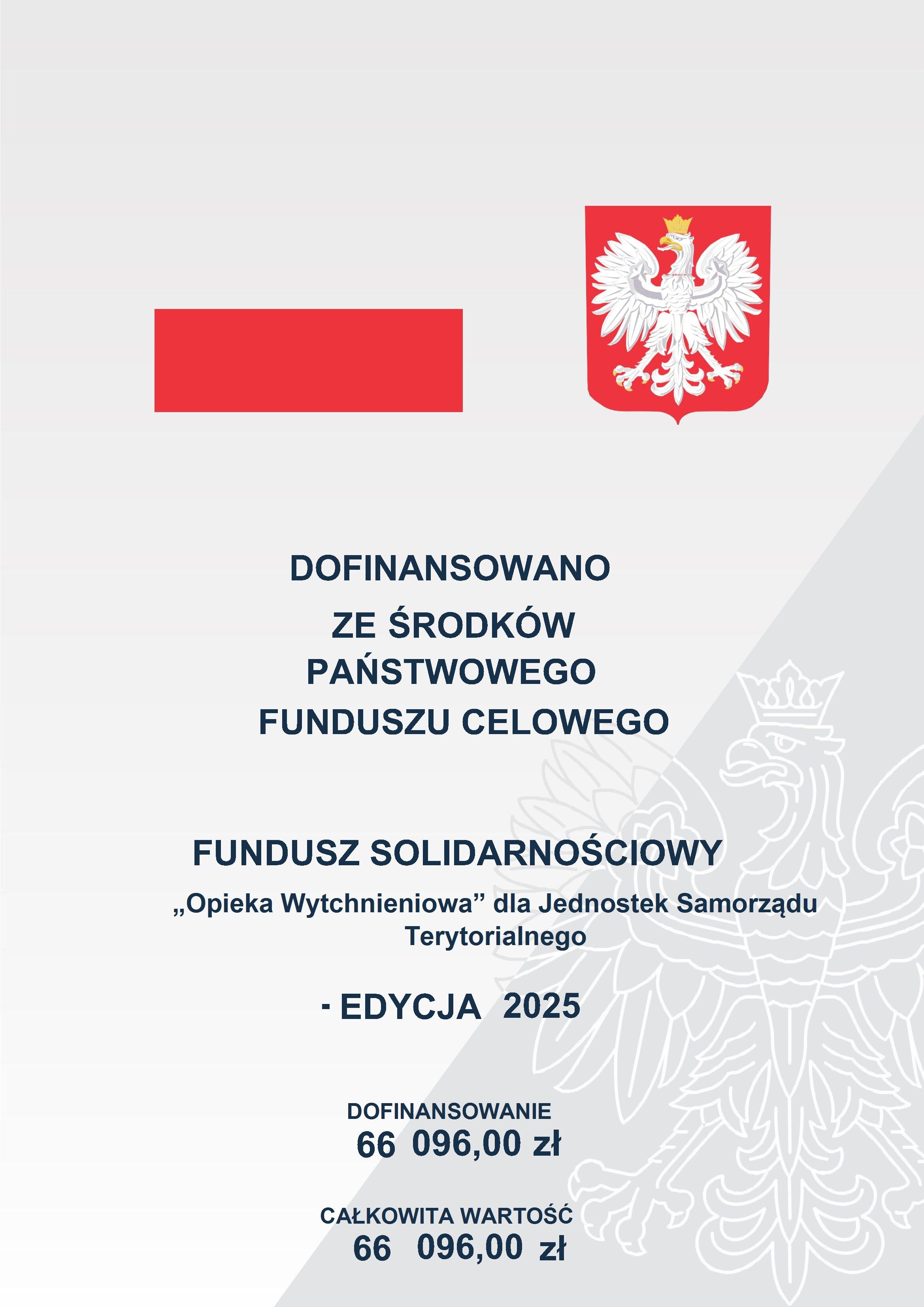 Plakat informujący o dofinansowaniu z Funduszu Solidarnościowego na projekt "Opieka Wytchnieniowa" dla samorządu terytorialnego, edycja 2025. Widoczne logo, biały orzeł i kwoty dofinansowania.