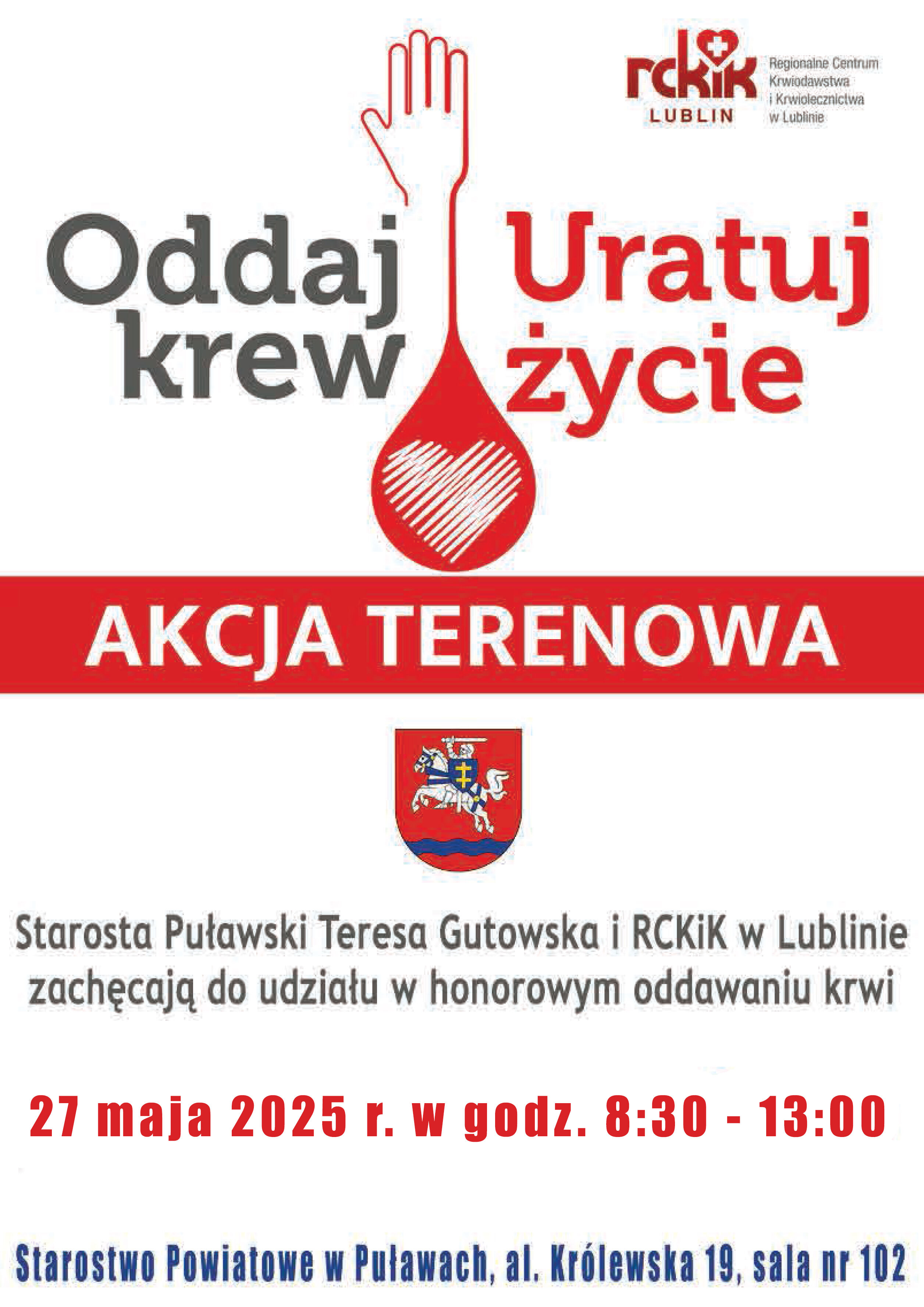 Plakat promujący akcję terenową honorowego oddawania krwi. Tekst zachęca do udziału 27 maja 2025 r. w godz. 8:30-13:00 w Starostwie Powiatowym w Puławach. Widoczne logo RCKiK Lublin i herb Puław.