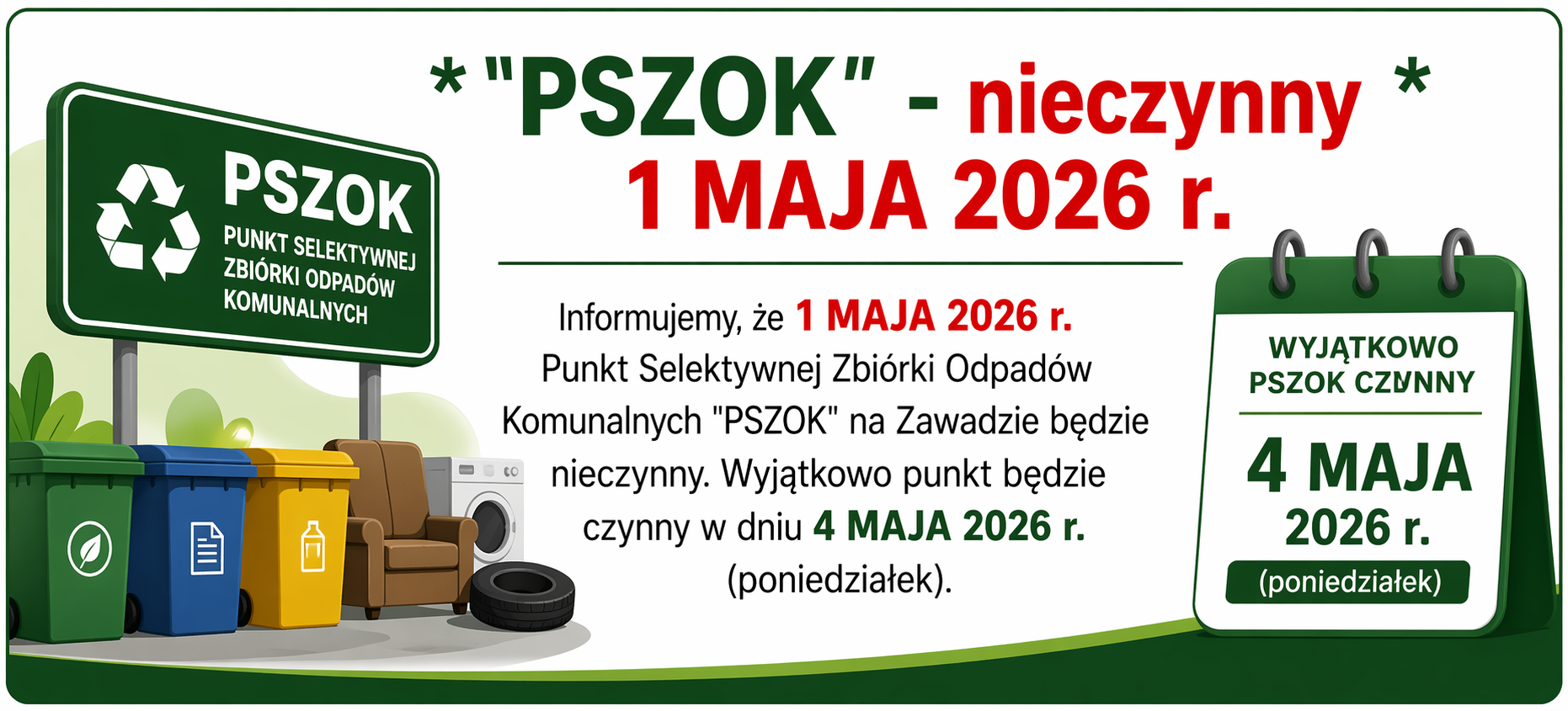 Grafika informuje o zamknięciu Punktu Selektywnej Zbi&oacute;rki Odpad&oacute;w Komunalnych 1 maja 2026 r. Wyjątkowo otwarty 4 maja 2026 r. Obok znajdują się ikony pojemnik&oacute;w na odpady.