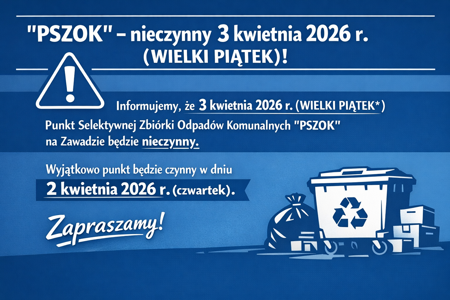 Plakat informuje o zamknięciu punktu selektywnej zbi&oacute;rki odpad&oacute;w komunalnych 3 kwietnia 2026 (Wielki Piątek) i otwarciu wyjątkowo 2 kwietnia 2026. Grafika z ikonami związanymi z recyklingiem.