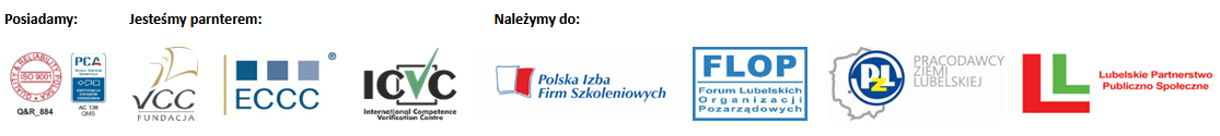 Pasek logotypow: certyfikaty ISO 9001, PCA, VCC, ECCC, ICVC oraz logotypy Polska Izba Firm Szkoleniowych, FLOP, Pracodawcy Ziemi Lubelskiej i Lubelskie Partnerstwo Publiczno-Spoleczne.