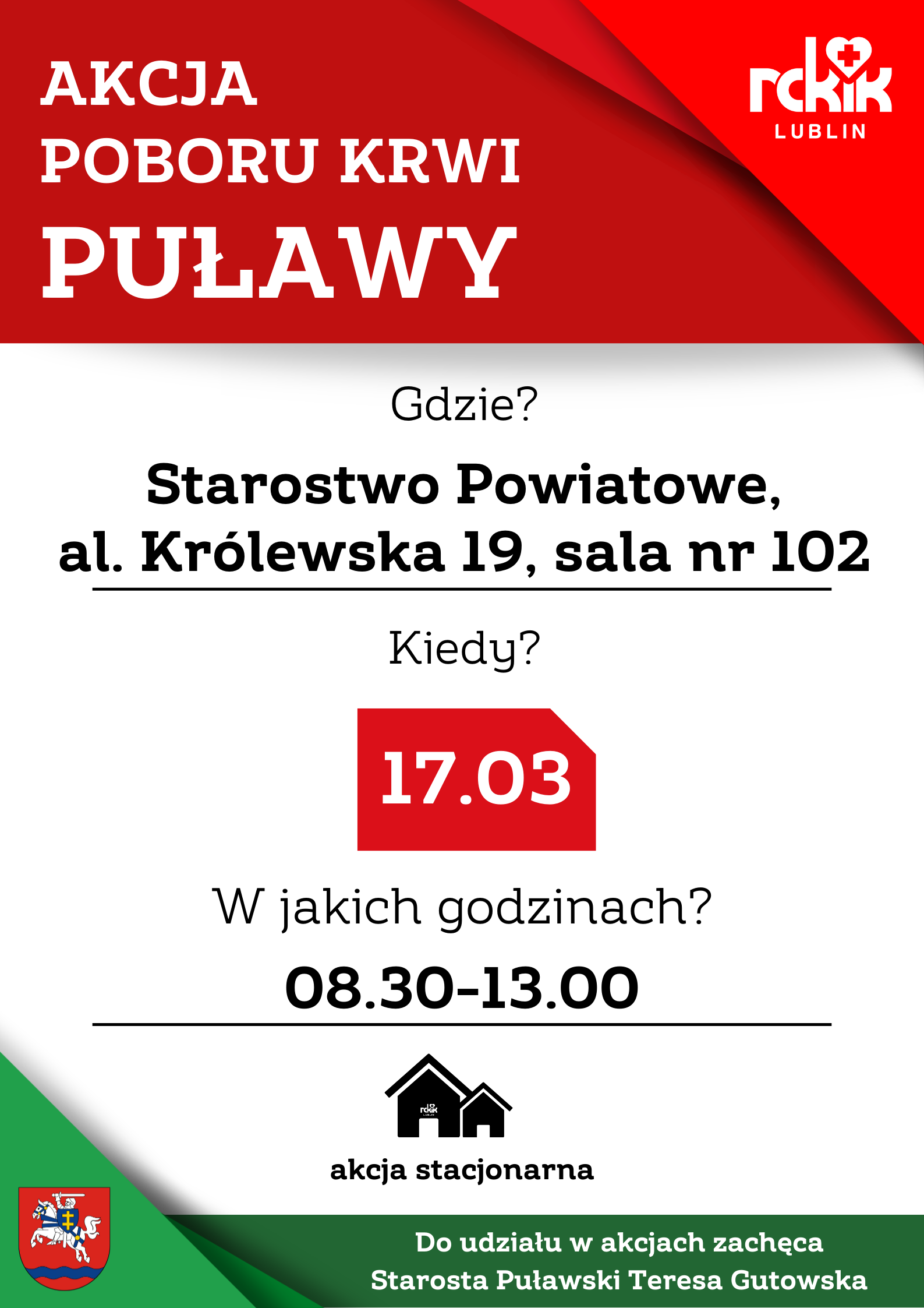 Plakat informujący o akcji poboru krwi w Puławach. Miejsce: Starostwo Powiatowe, al. Kr&oacute;lewska 19, sala 102. Data: 17.03. Godziny: 08.30-13.00. Zachęta do udziału przez Starostę Puławską.